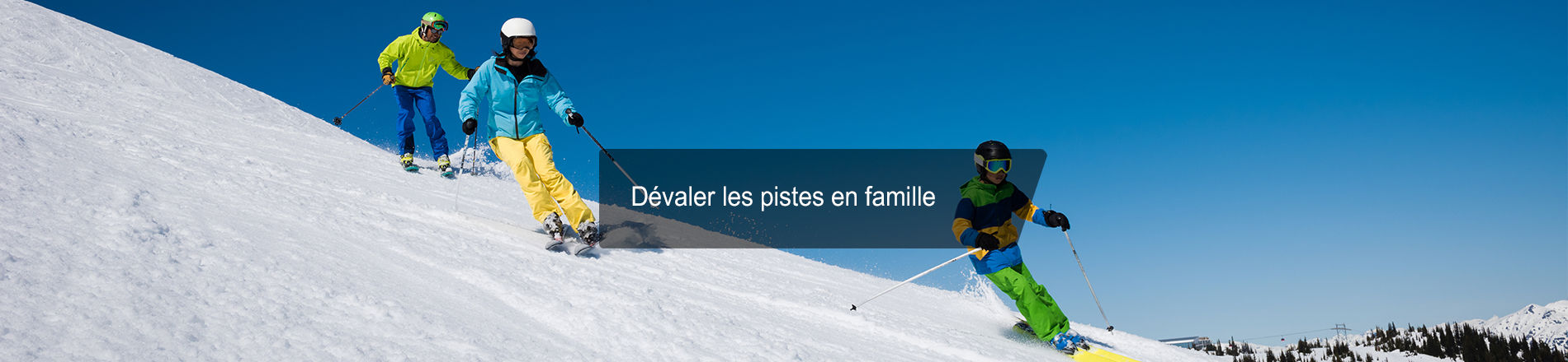 Dévalez les pistes de ski en famille